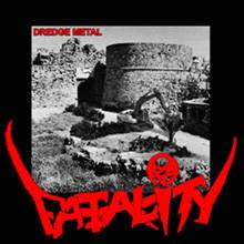 Fatality (SRB) : Dredge Metal